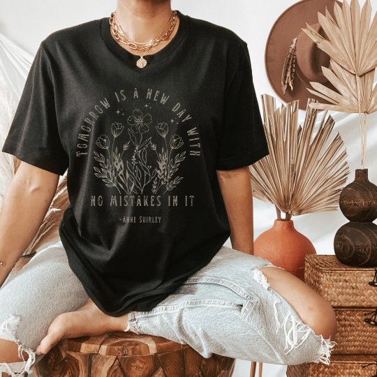 Anne Of Green Gables Tomorrow Is A New Day Shirt