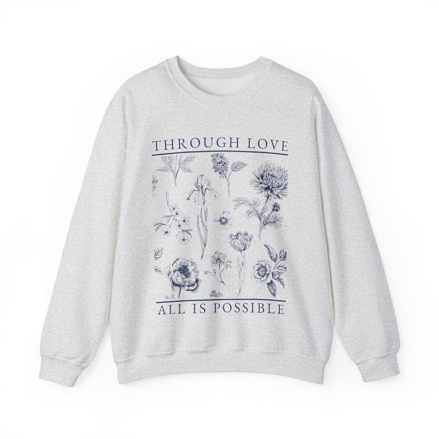 Through Love All Is Possible Toile De Jouy Sweatshirt