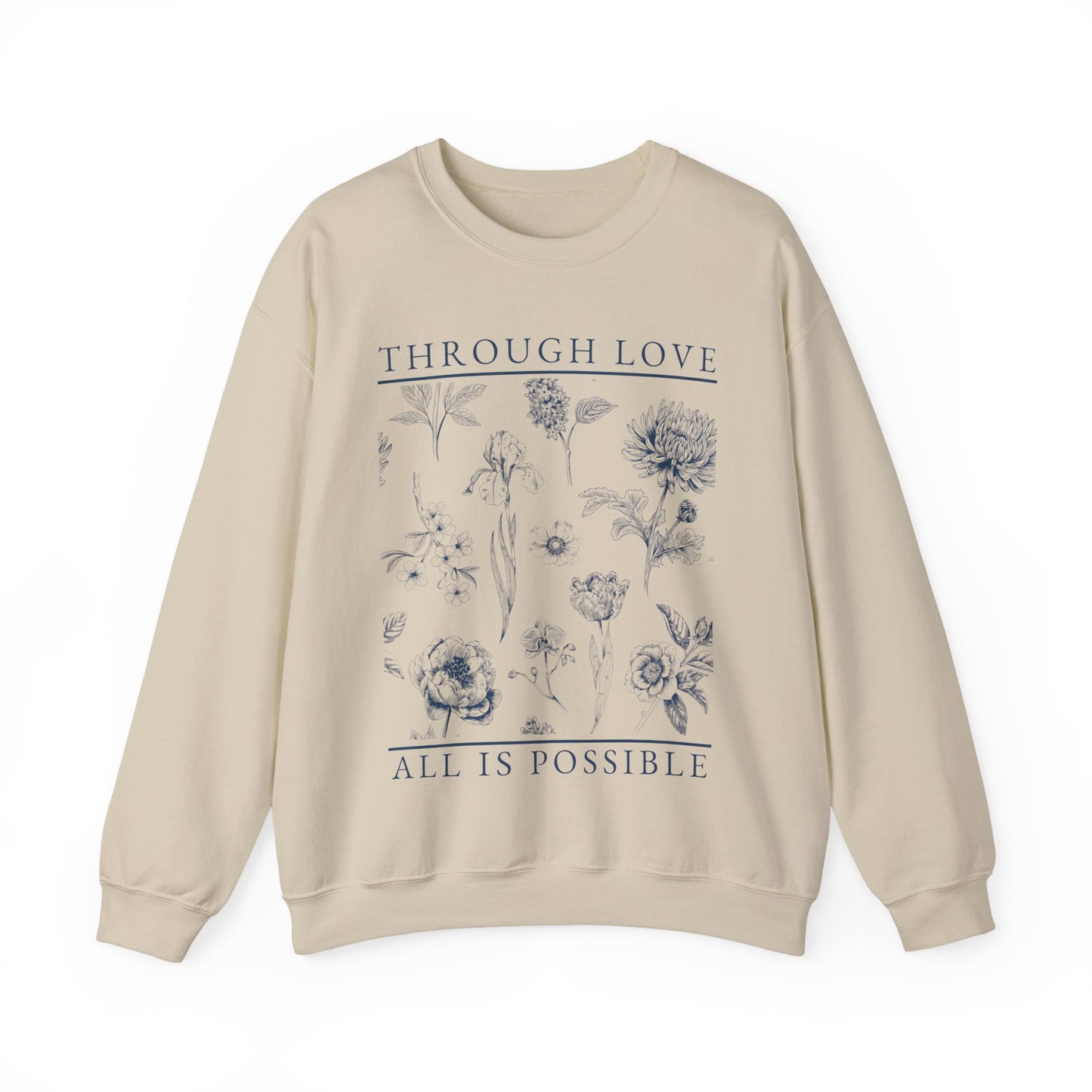 Through Love All Is Possible Toile De Jouy Sweatshirt