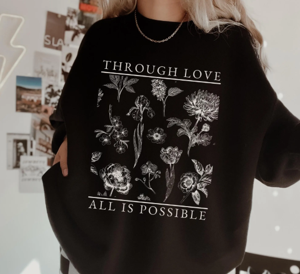 Through Love All Is Possible Toile De Jouy Sweatshirt